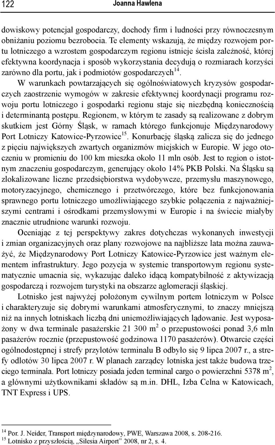 zarówno dla portu, jak i podmiotów gospodarczych 14.