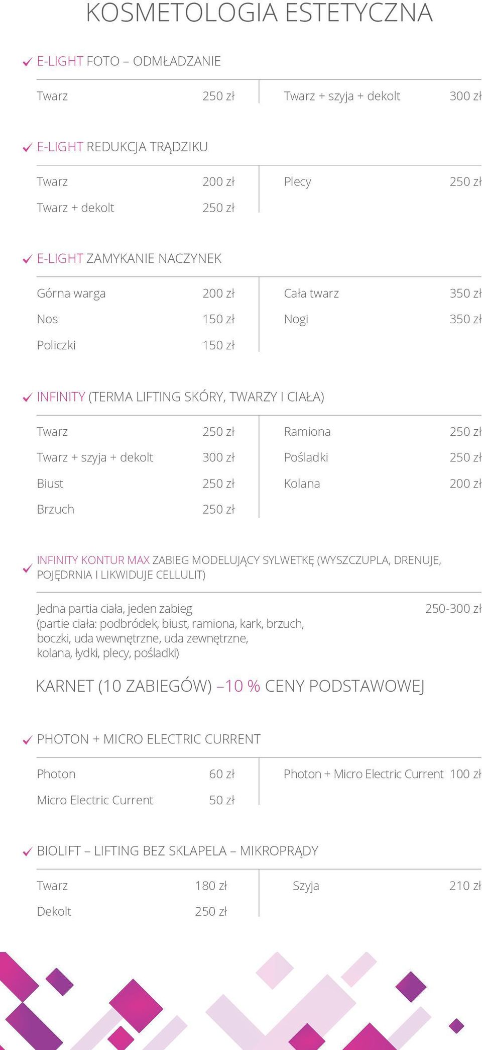 LIKWIDUJE CELLULIT) Jedna partia ciała, jeden zabieg (partie ciała: podbródek, biust, ramiona, kark, brzuch, boczki, uda wewnętrzne, uda zewnętrzne, kolana, łydki, plecy, pośladki) 250-