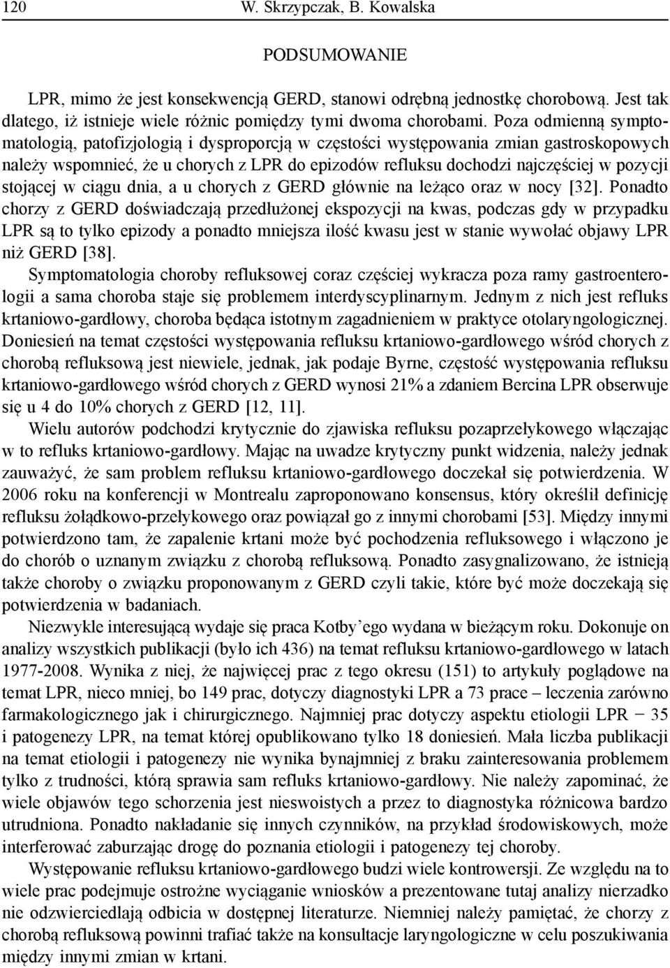 stojącej w ciągu dnia, a u chorych z GERD głównie na leżąco oraz w nocy [32].