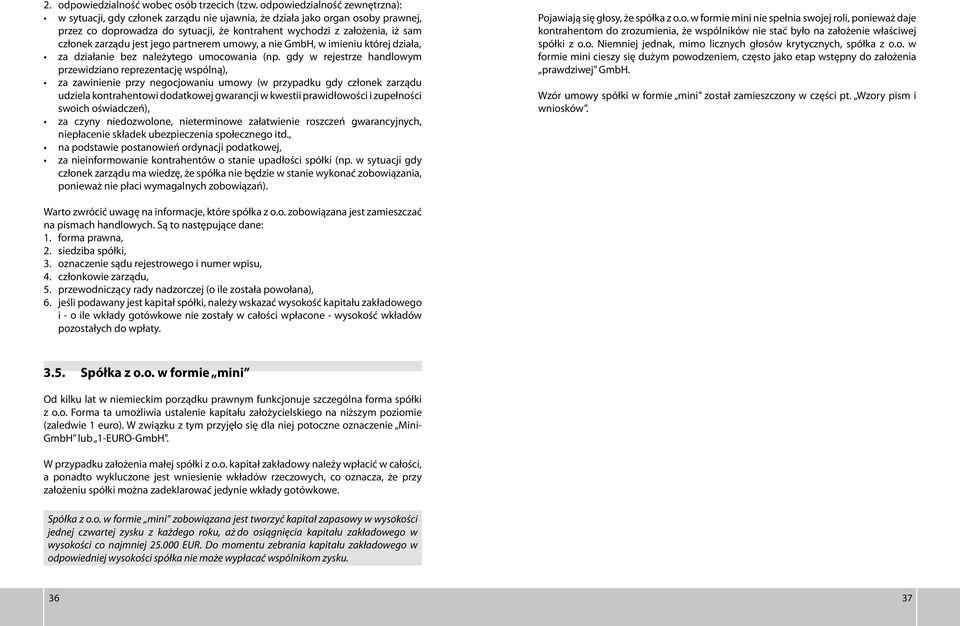 zarządu jest jego partnerem umowy, a nie GmbH, w imieniu której działa, za działanie bez należytego umocowania (np.