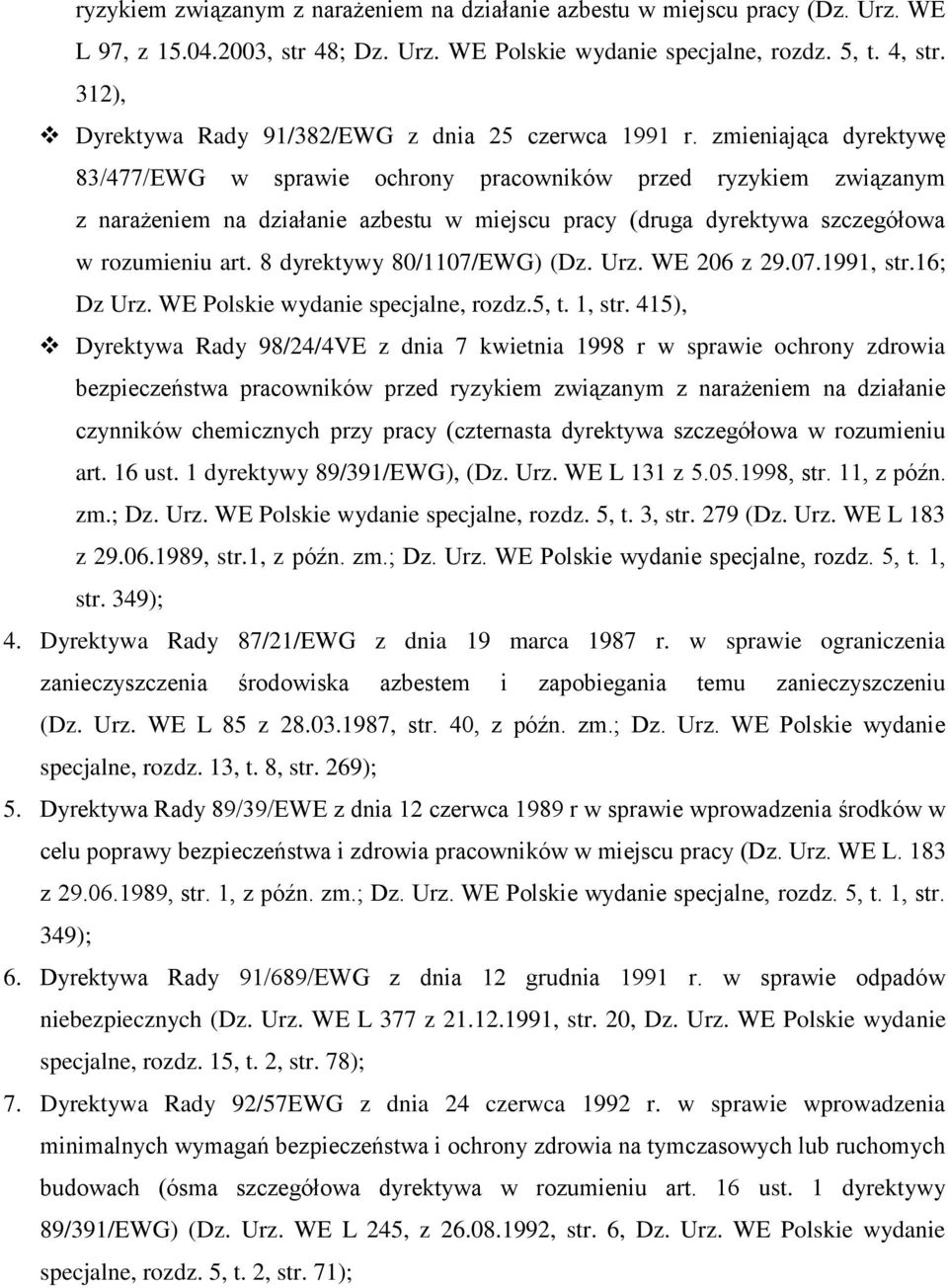 zmieniająca dyrektywę 83/477/EWG w sprawie ochrony pracowników przed ryzykiem związanym z narażeniem na działanie azbestu w miejscu pracy (druga dyrektywa szczegółowa w rozumieniu art.