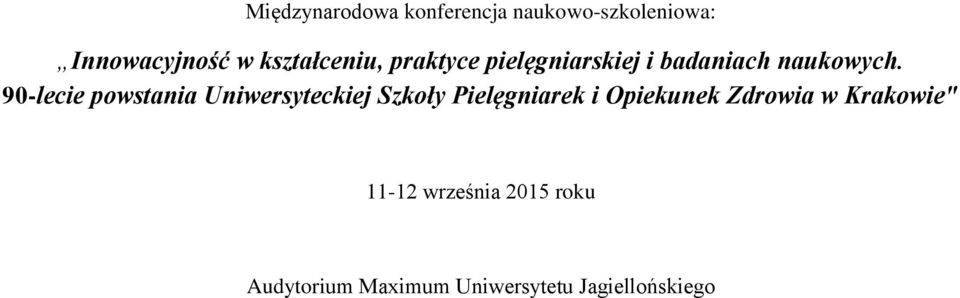 90-lecie powstania Uniwersyteckiej Szkoły Pielęgniarek i Opiekunek