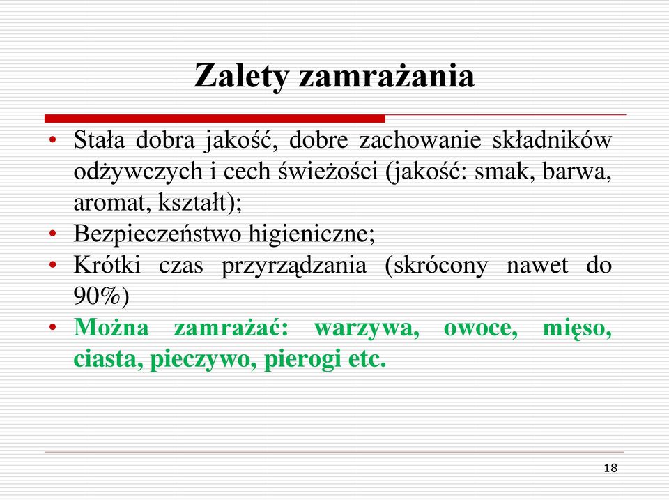 Bezpieczeństwo higieniczne; Krótki czas przyrządzania (skrócony nawet