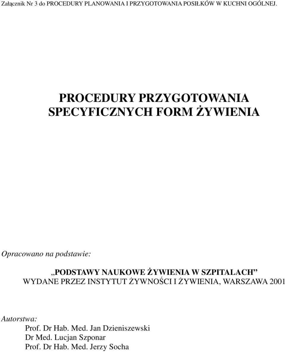 NAUKOWE ŻYWIENIA W SZPITALACH WYDANE PRZEZ INSTYTUT ŻYWNOŚCI I ŻYWIENIA, WARSZAWA 2001