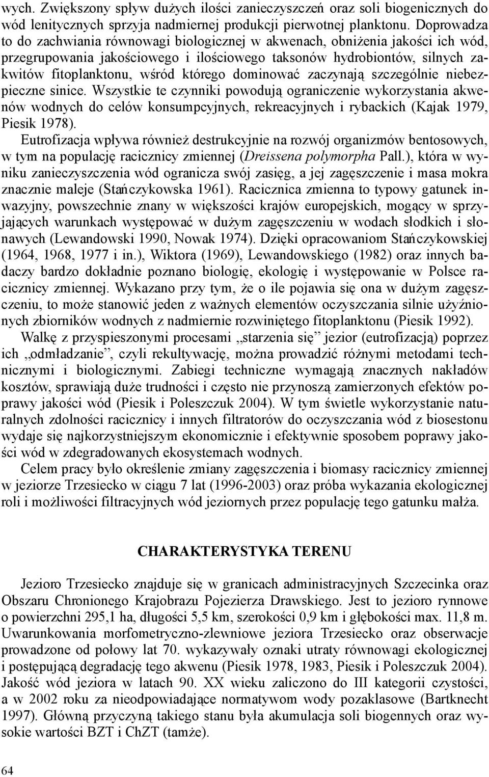 którego dominować zaczynają szczególnie niebezpieczne sinice.