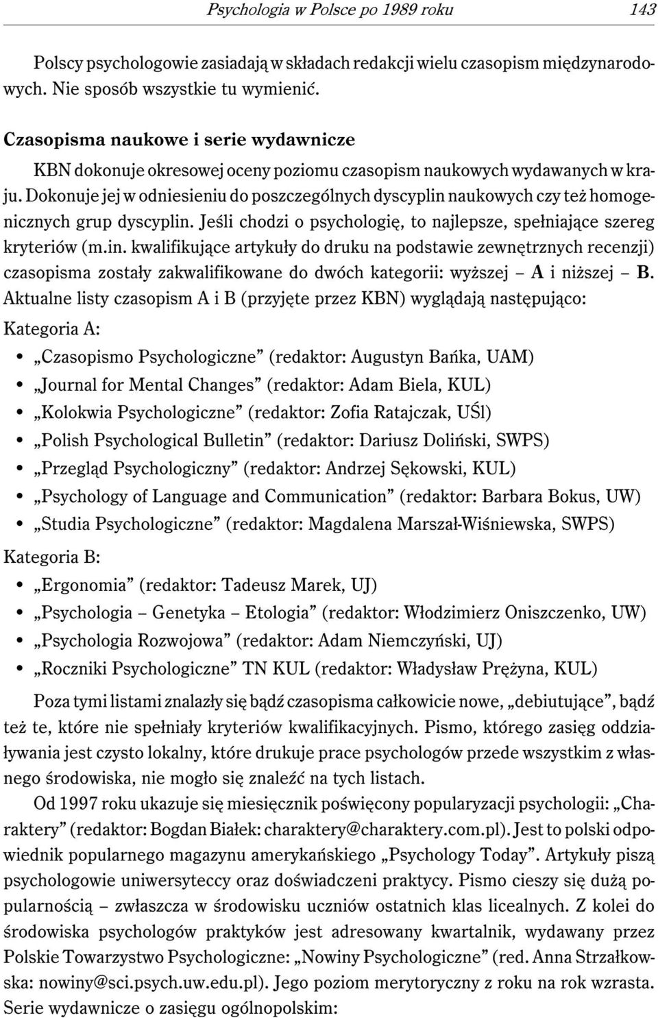 Dokonuje jej w odniesieniu do poszczególnych dyscyplin 
