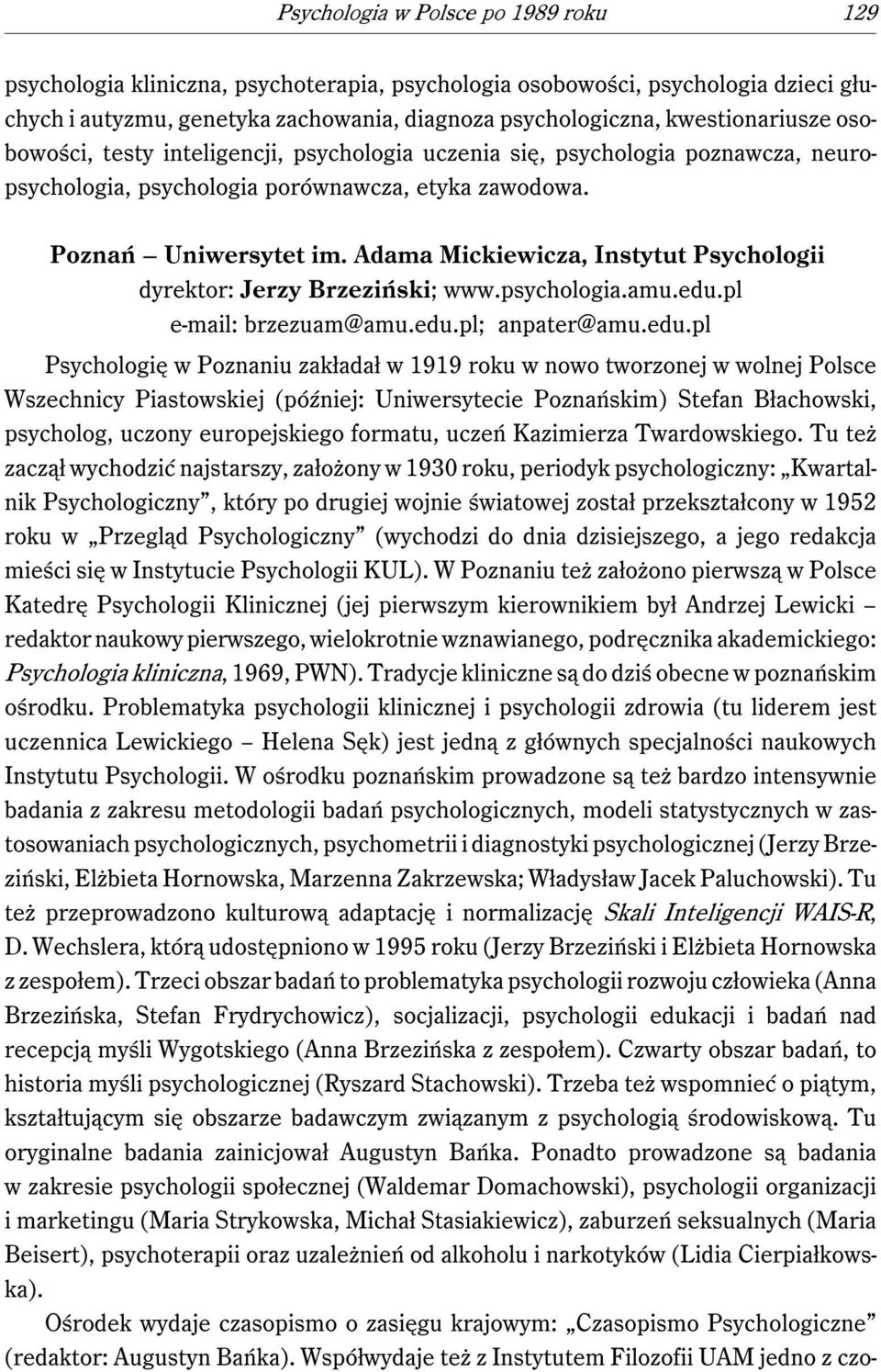 Adama Mickiewicza, Instytut Psychologii dyrektor: Jerzy Brzeziński; www.psychologia.amu.edu.