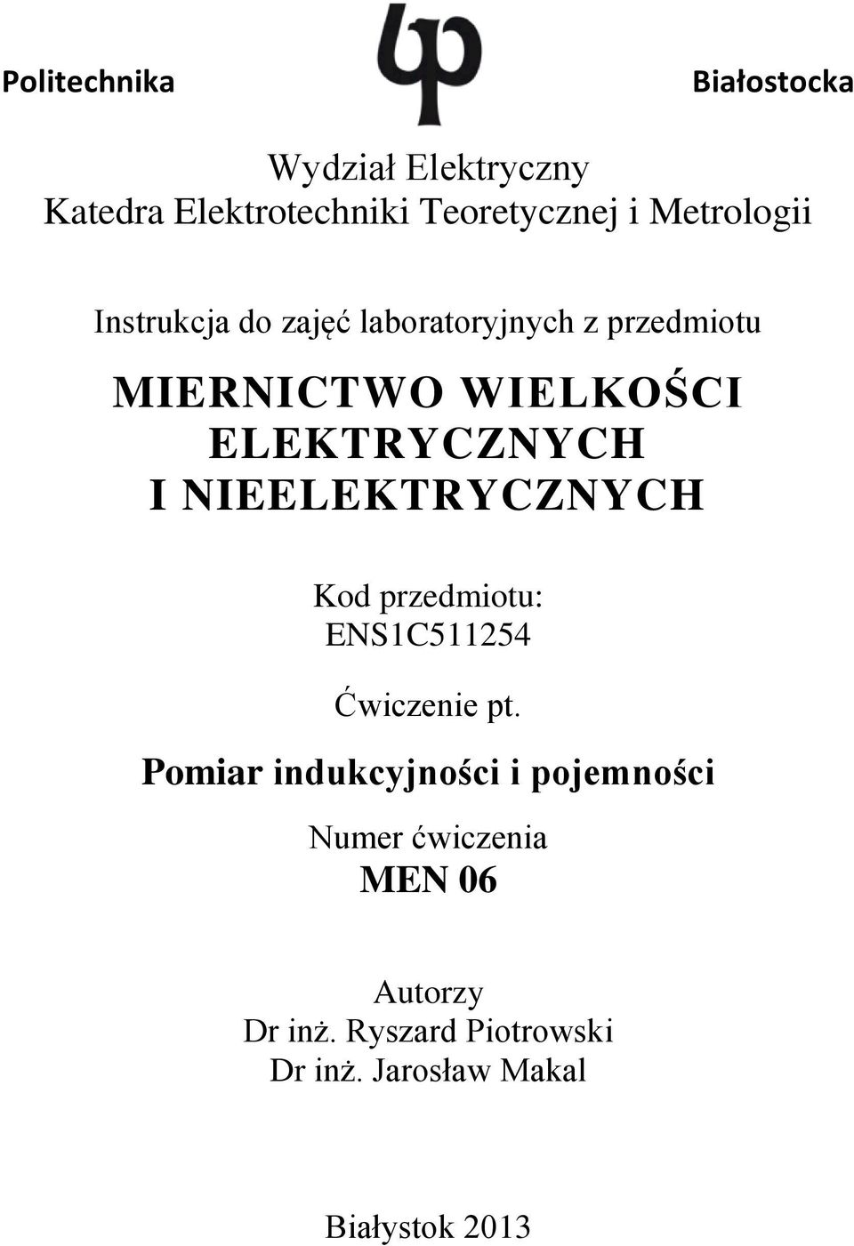 NEEEKTYCZNYCH Kod pzedmiotu: ENSC554 Ćwiczenie pt.