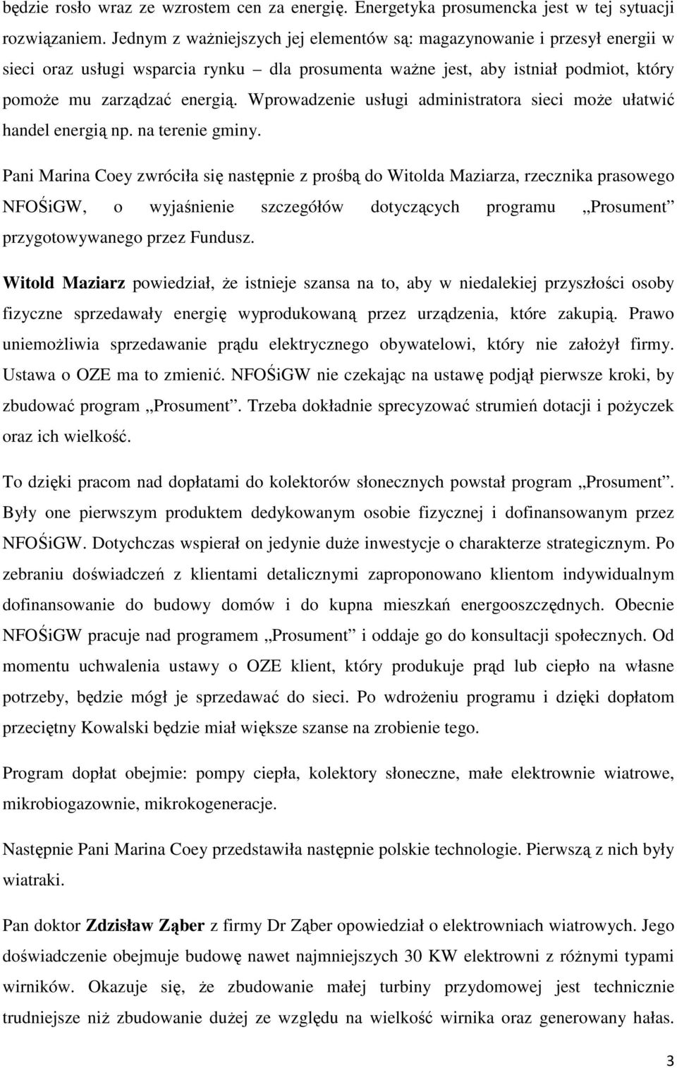 Wprowadzenie usługi administratora sieci może ułatwić handel energią np. na terenie gminy.