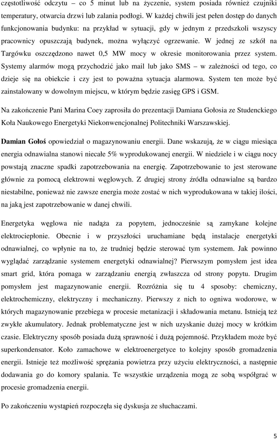 W jednej ze szkół na Targówku oszczędzono nawet 0,5 MW mocy w okresie monitorowania przez system.