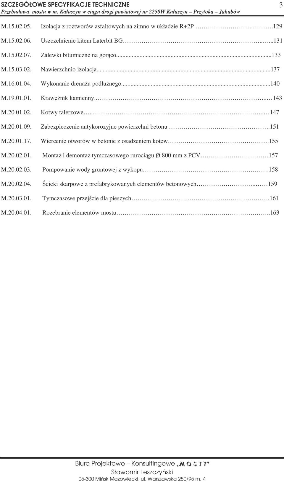 ... 147 Zabezpieczenie antykorozyjne powierzchni betonu.151 Wiercenie otworów w betonie z osadzeniem kotew.