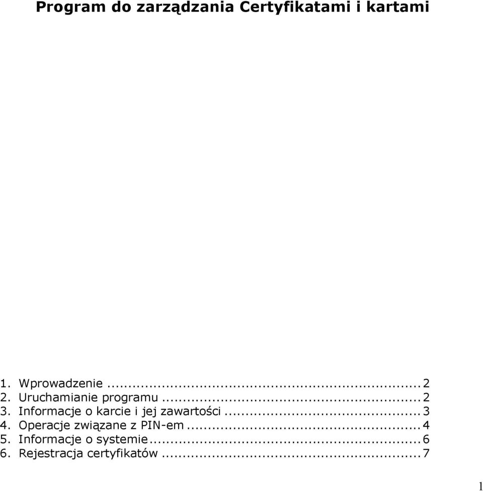 Informacje o karcie i jej zawartości...3 4.
