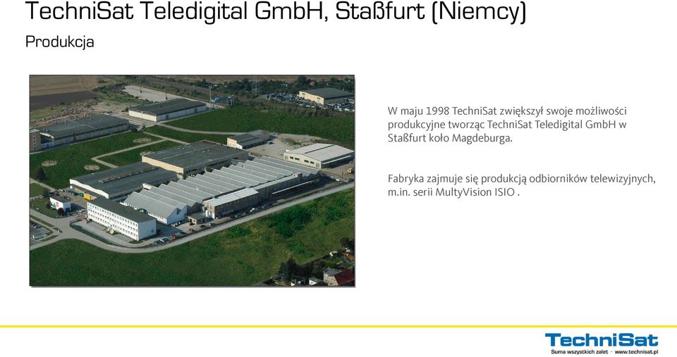 TechniSat Teledigital GmbH w Staßfurt koło Magdeburga.