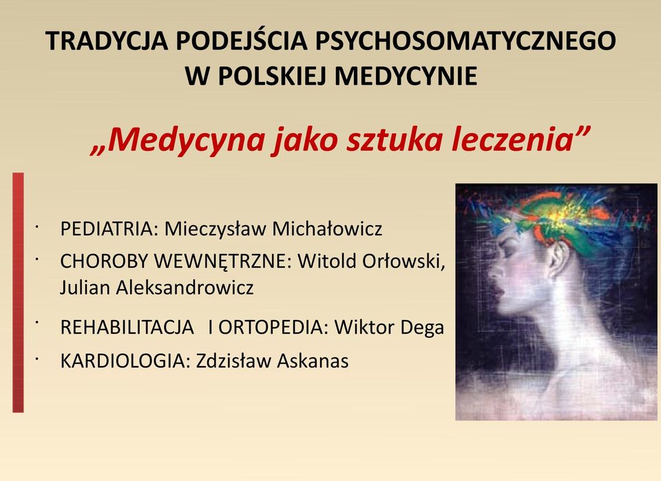 Michałowicz CHOROBY WEWNĘTRZNE: Witold Orłowski, Julian