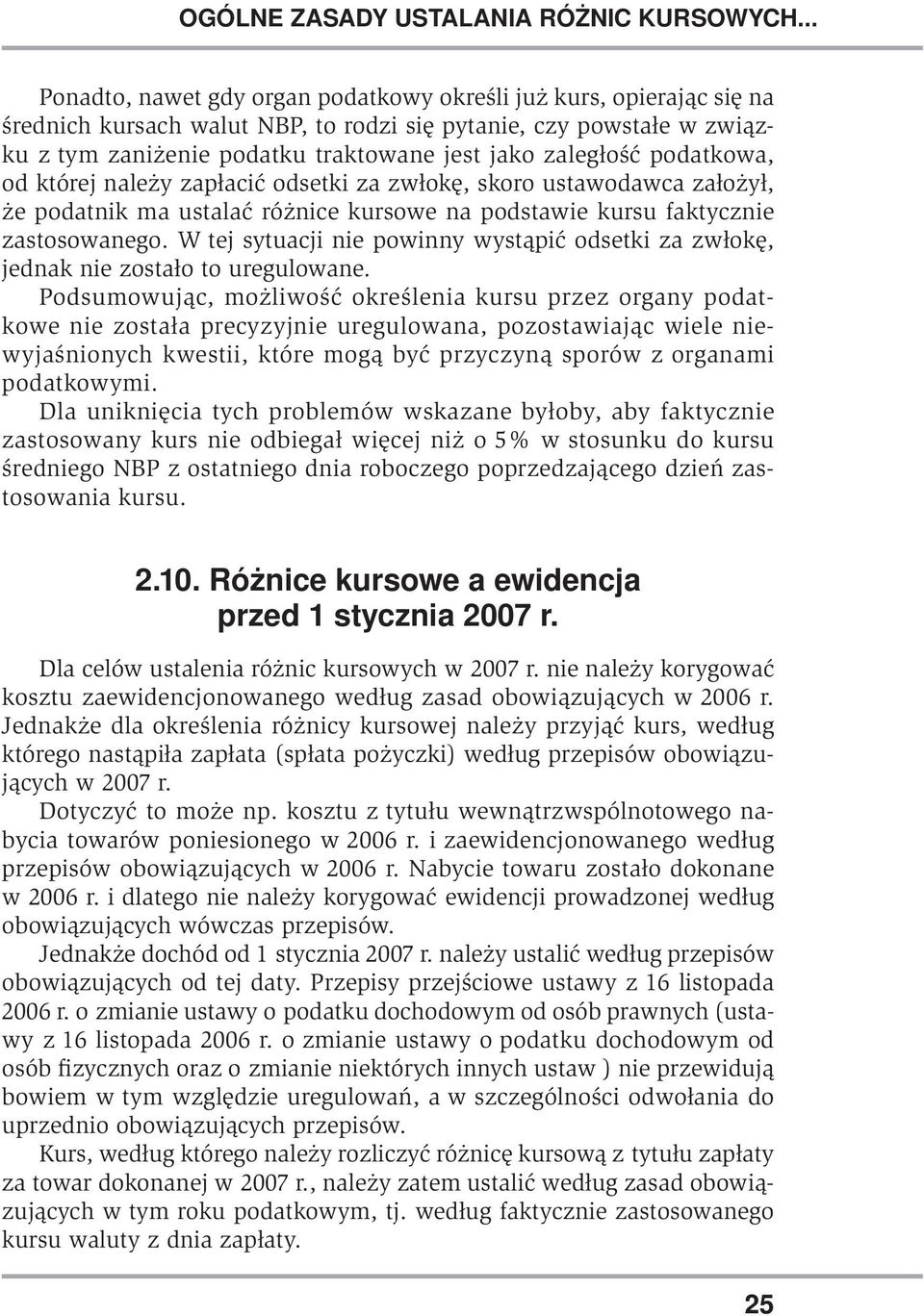 zaległość podatkowa, od której należy zapłacić odsetki za zwłokę, skoro ustawodawca założył, że podatnik ma ustalać różnice kursowe na podstawie kursu faktycznie zastosowanego.