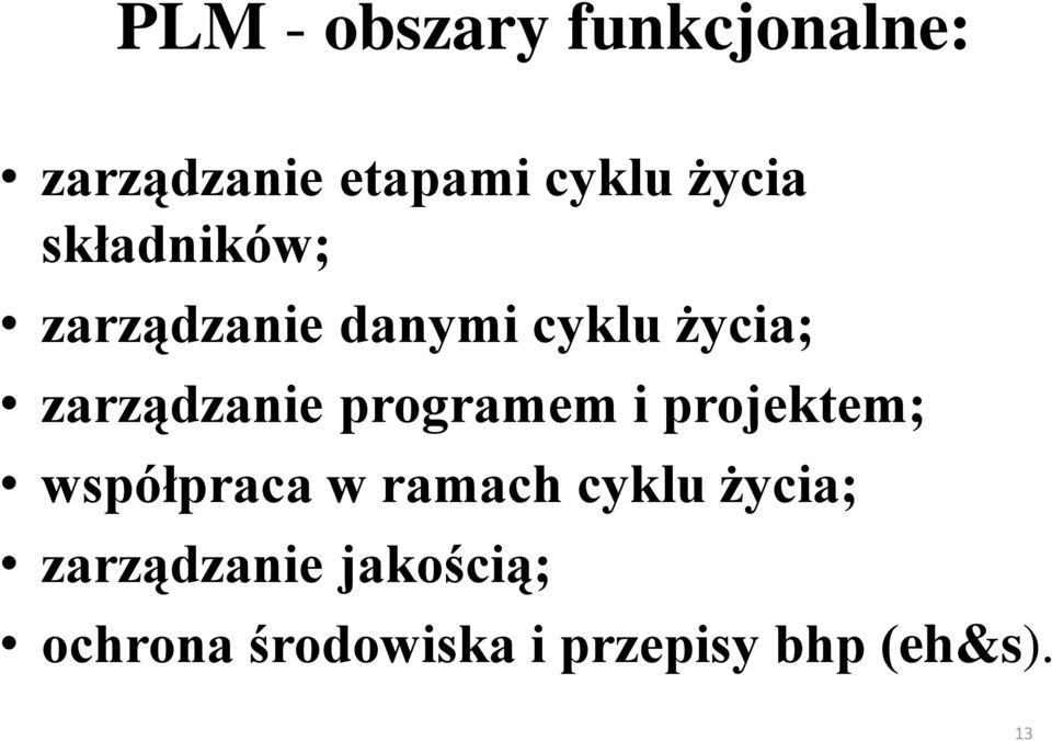 programem i projektem; współpraca w ramach cyklu życia;