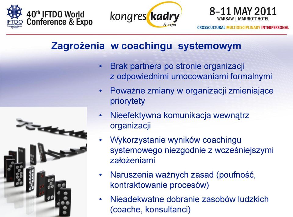 organizacji Wykorzystanie wyników coachingu systemowego niezgodnie z wcześniejszymi założeniami