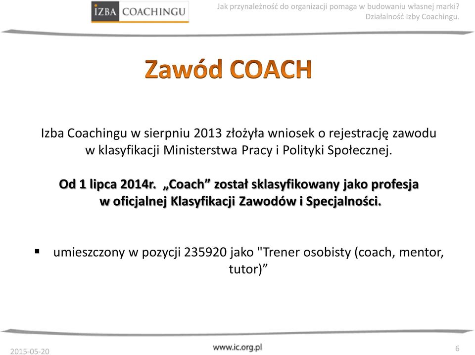 Coach został sklasyfikowany jako profesja w oficjalnej Klasyfikacji Zawodów i