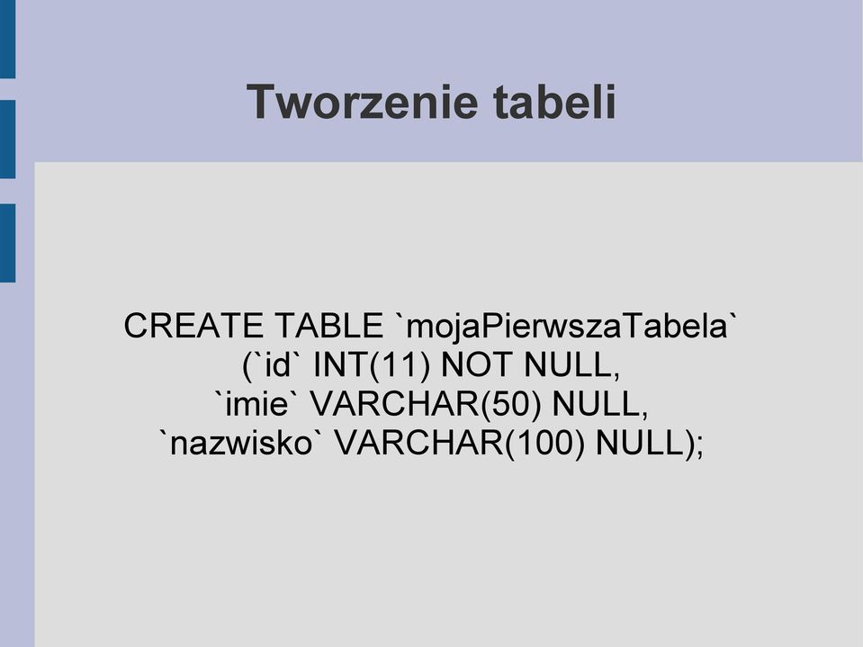 INT(11) NOT NULL, `imie`