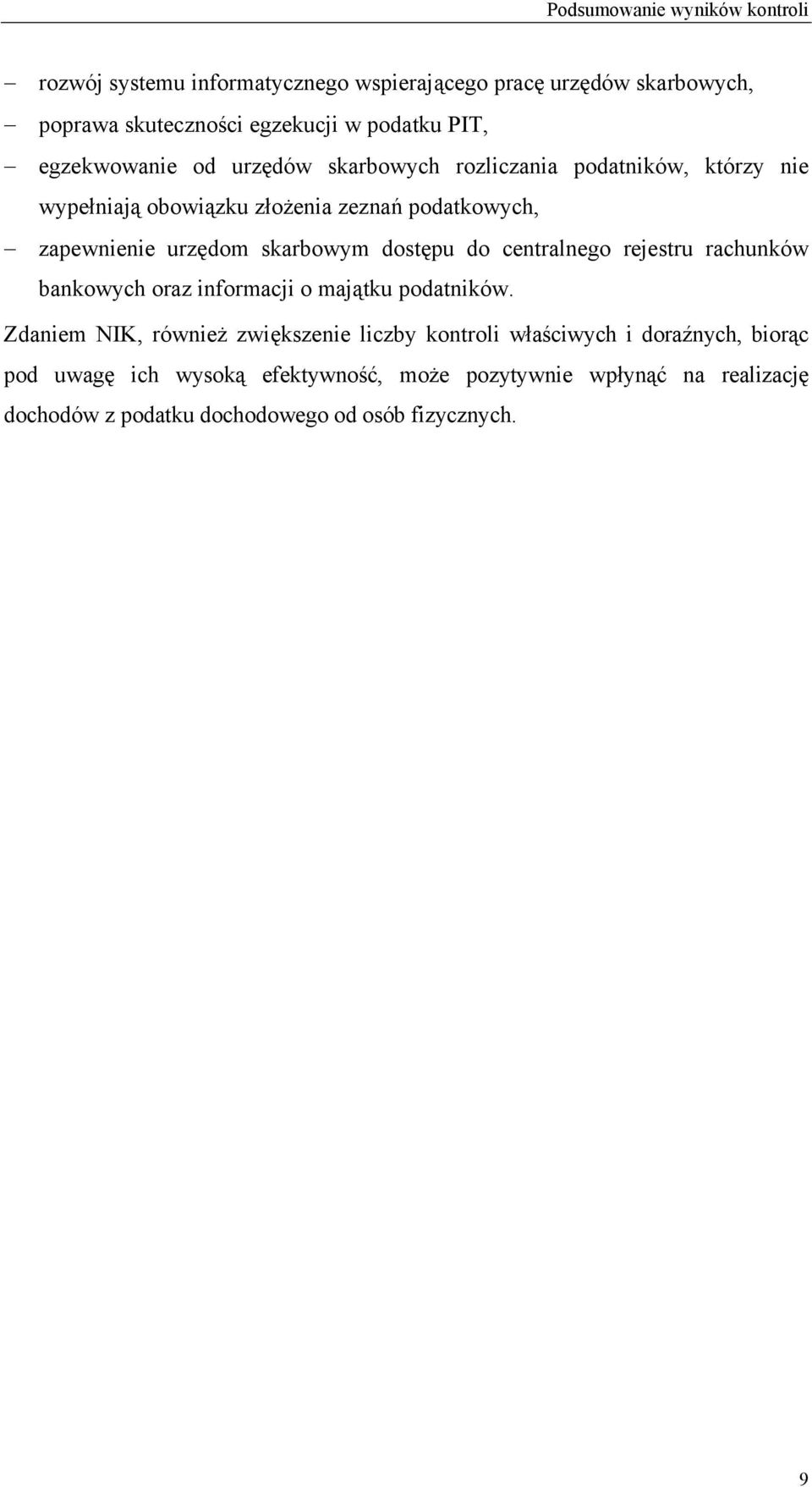 skarbowym dostępu do centralnego rejestru rachunków bankowych oraz informacji o majątku podatników.