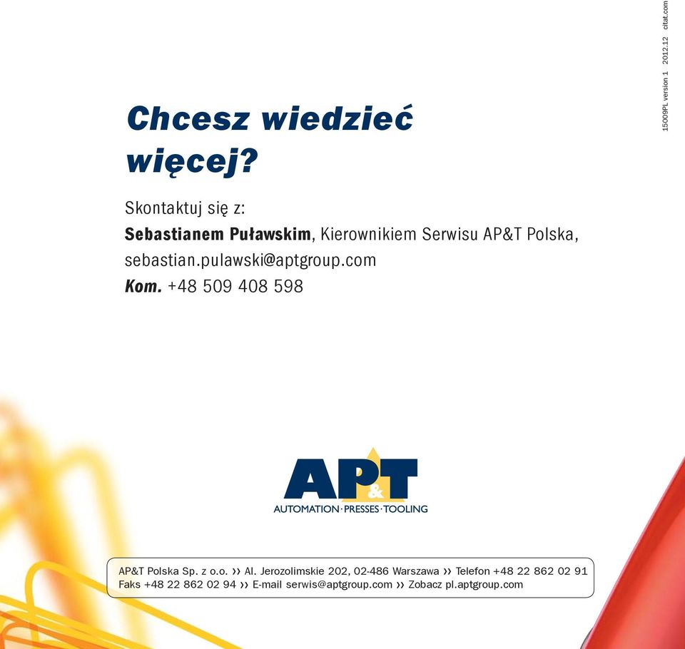 pulawski@aptgroup.com Kom. +48 509 408 598 AP&T Polska Sp. z o.o. RR Al.