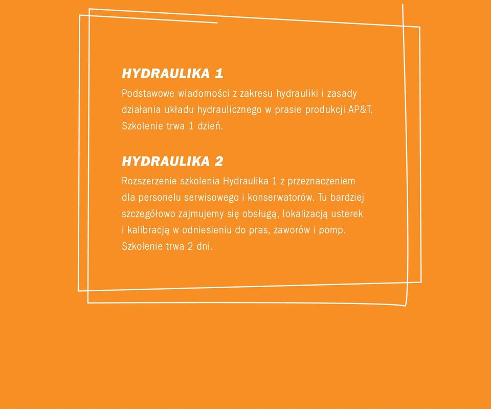 HYDRAULIKA 2 Rozszerzenie szkolenia Hydraulika 1 z przeznaczeniem dla personelu serwisowego i