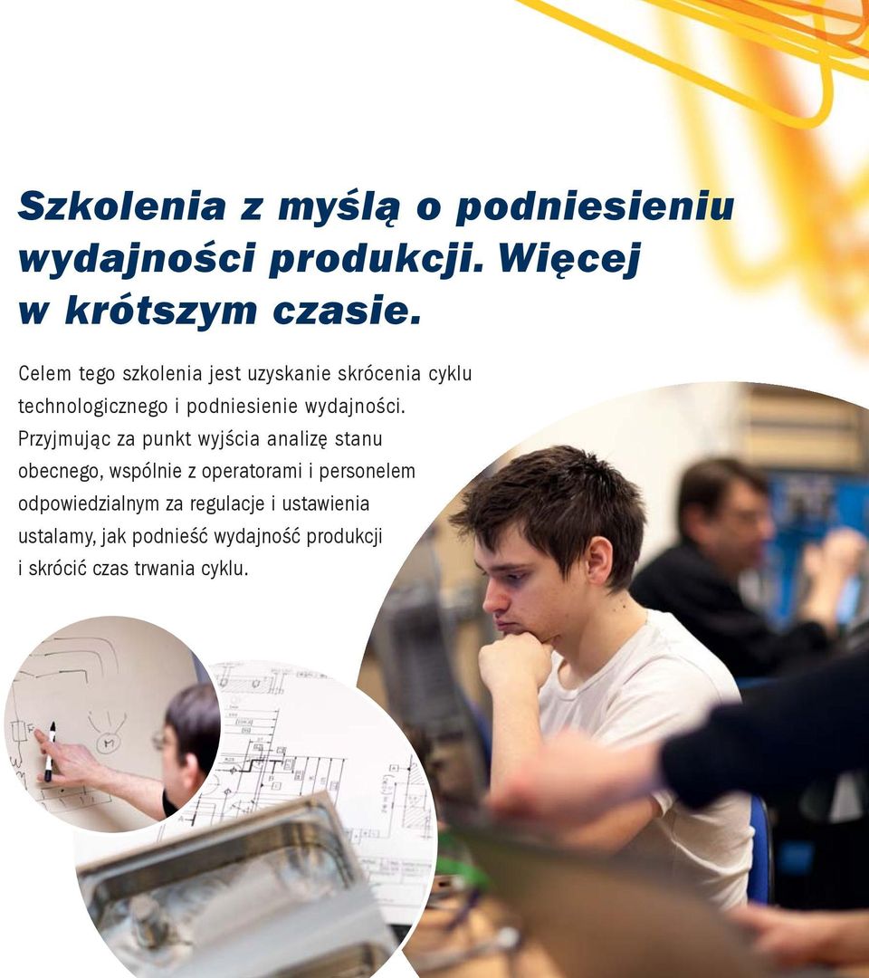 Przyjmując za punkt wyjścia analizę stanu obecnego, wspólnie z operatorami i personelem