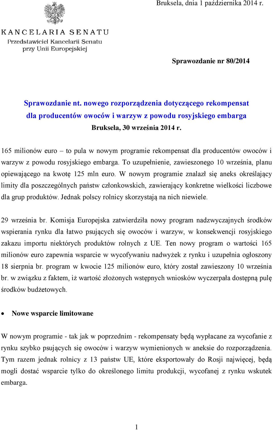 165 milionów euro to pula w nowym programie rekompensat dla producentów owoców i warzyw z powodu rosyjskiego embarga.