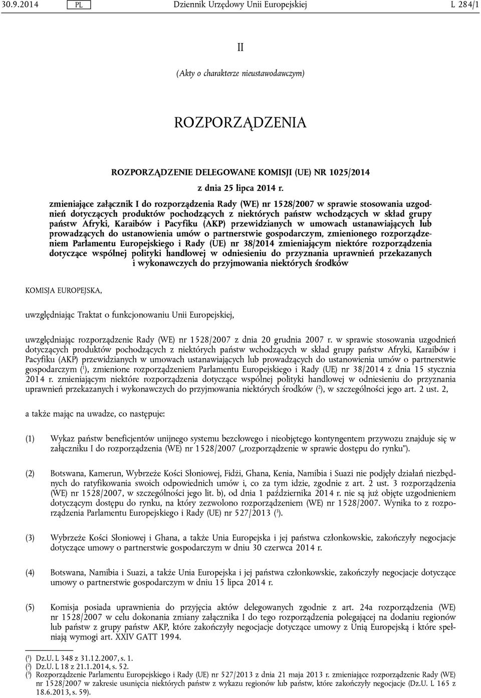 Karaibów i Pacyfiku (AKP) przewidzianych w umowach ustanawiających lub prowadzących do ustanowienia umów o partnerstwie gospodarczym, zmienionego rozporządzeniem Parlamentu Europejskiego i Rady (UE)