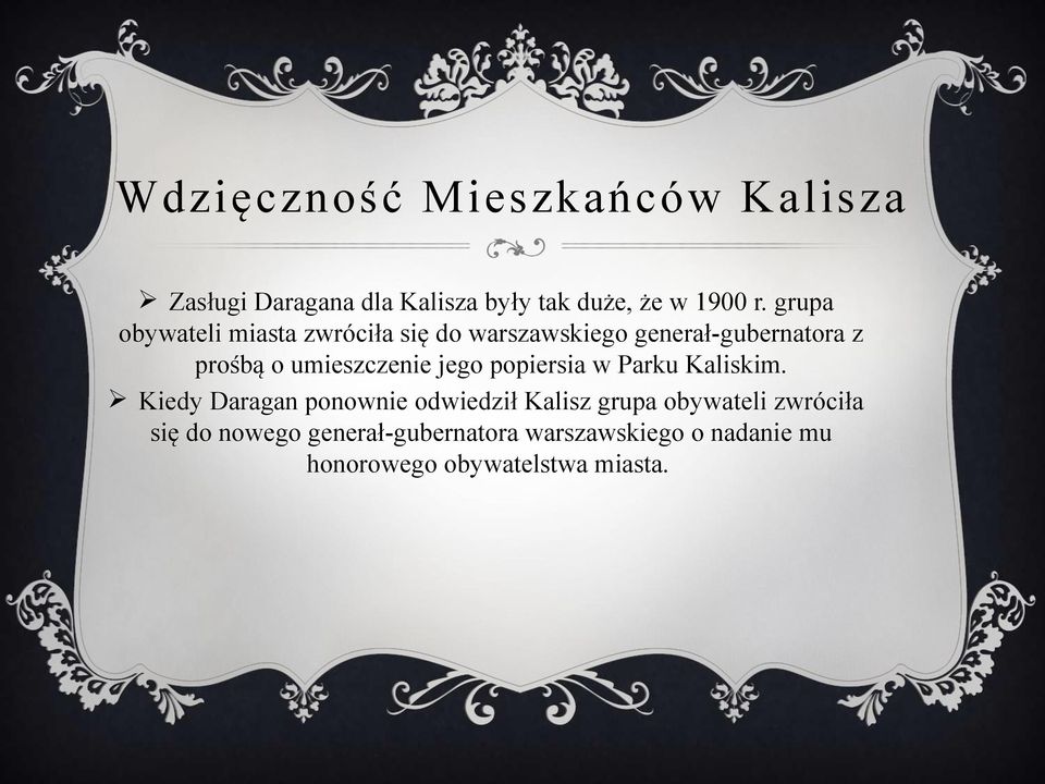 umieszczenie jego popiersia w Parku Kaliskim.