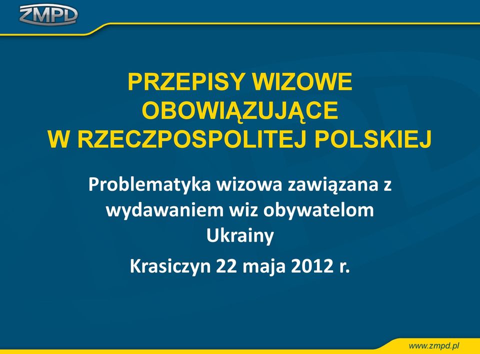Problematyka wizowa zawiązana z