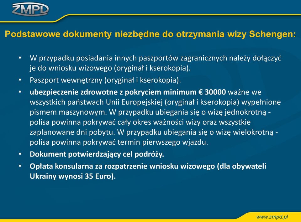 ubezpieczenie zdrowotne z pokryciem minimum 30000 ważne we wszystkich państwach Unii Europejskiej (oryginał i kserokopia) wypełnione pismem maszynowym.