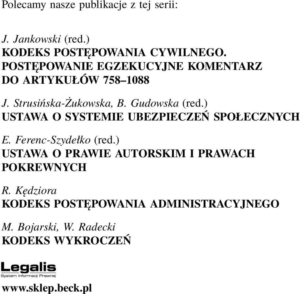 ) USTAWA O SYSTEMIE UBEZPIECZEŃ SPOŁECZNYCH E. Ferenc-Szydełko (red.