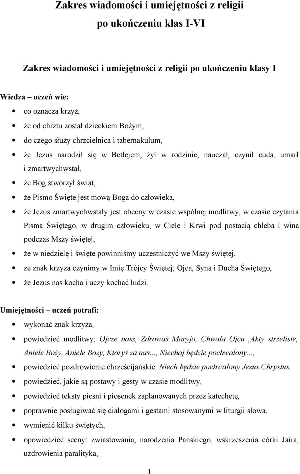 Boga do człowieka, że Jezus zmartwychwstały jest obecny w czasie wspólnej modlitwy, w czasie czytania Pisma Świętego, w drugim człowieku, w Ciele i Krwi pod postacią chleba i wina podczas Mszy