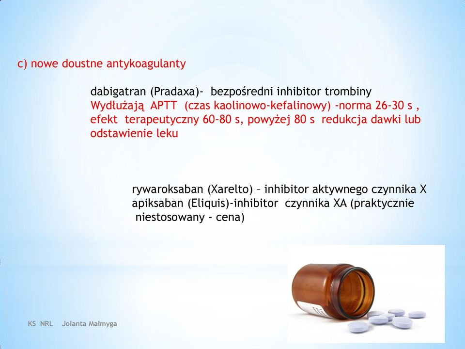 redukcja dawki lub odstawienie leku rywaroksaban (Xarelto) inhibitor aktywnego czynnika X