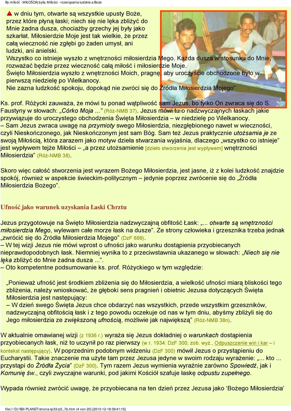 Każda dusza w stosunku do Mnie, rozważać będzie przez wieczność całą miłość i miłosierdzie Moje.