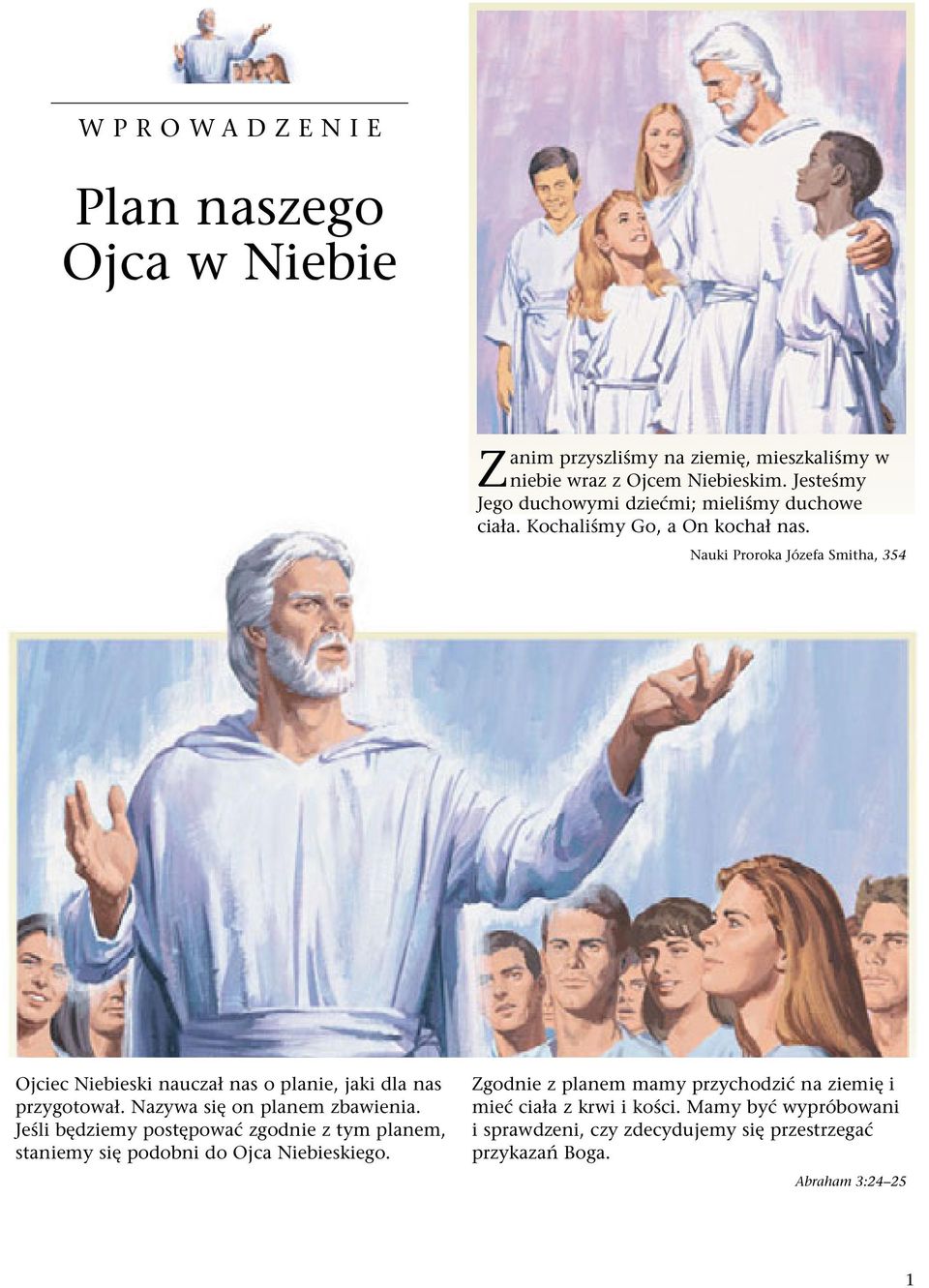 Nauki Proroka Józefa Smitha, 354 Ojciec Niebieski nauczał nas o planie, jaki dla nas przygotował. Nazywa się on planem zbawienia.