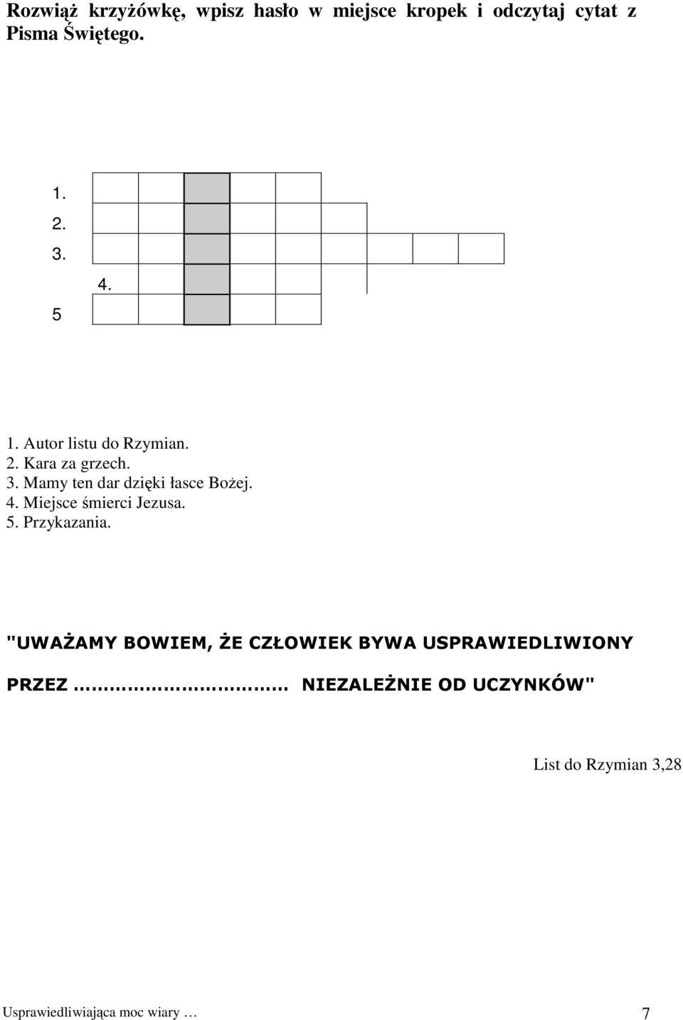 4. Miejsce śmierci Jezusa. 5. Przykazania.