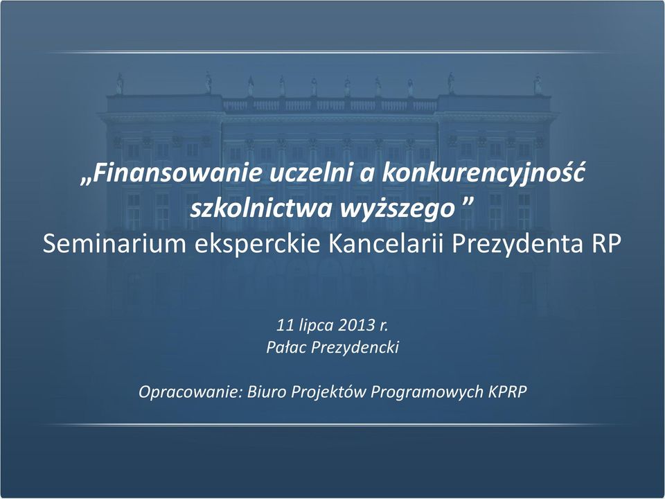 Kancelarii Prezydenta RP 11 lipca 2013 r.