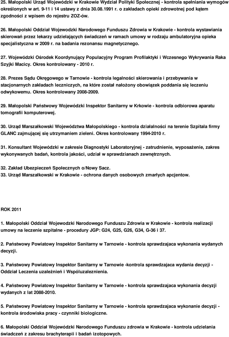 Małopolski Oddział Wojewodzki Narodowego Funduszu Zdrowia w Krakowie - kontrola wystawiania skierowań przez lekarzy udzielających świadczeń w ramach umowy w rodzaju ambulatoryjna opieka