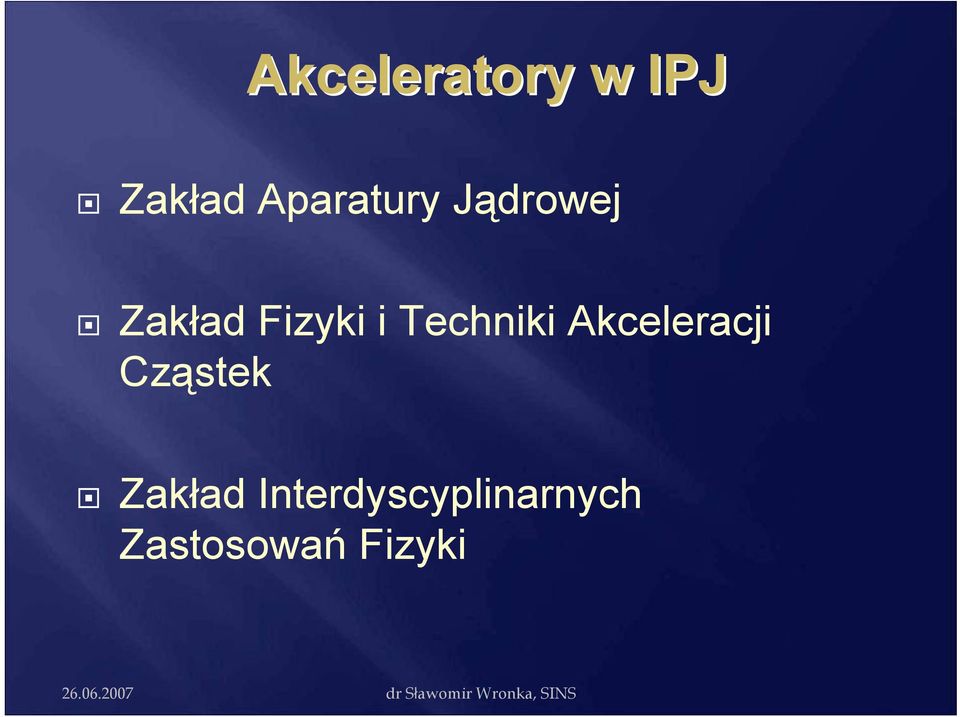 i Techniki Akceleracji Cząstek