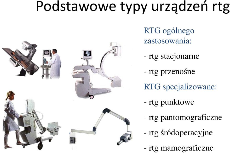 przenośne RTG specjalizowane: - rtg punktowe -