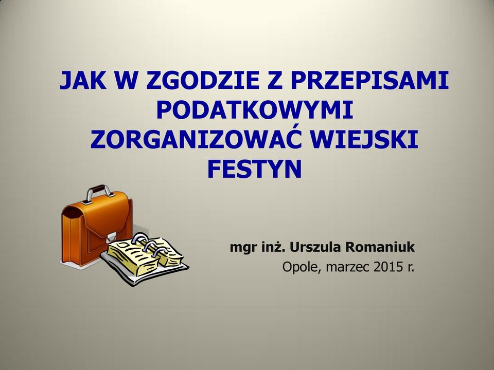 WIEJSKI FESTYN mgr inż.