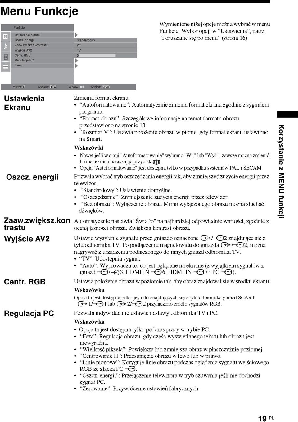 Autoformatowanie : Automatycznie zmienia format ekranu zgodnie z sygnałem programu.