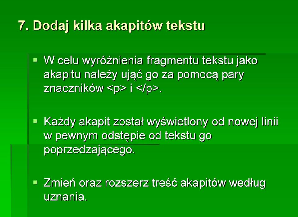 Każdy akapit został wyświetlony od nowej linii w pewnym odstępie od