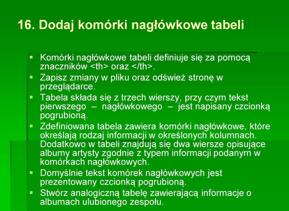 Zdefiniowana tabela zawiera komórki nagłówkowe, które określają rodzaj informacji w określonych kolumnach.