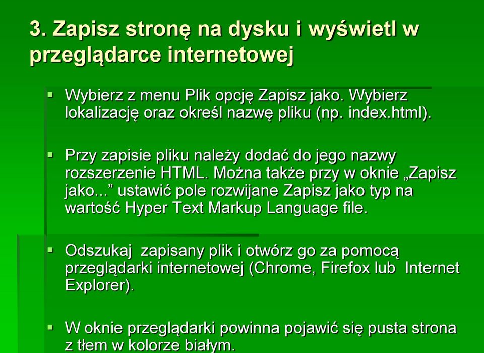 Wybierz lokalizację oraz określ nazwę pliku (np. index.html). Przy zapisie pliku należy dodać do jego nazwy rozszerzenie HTML.