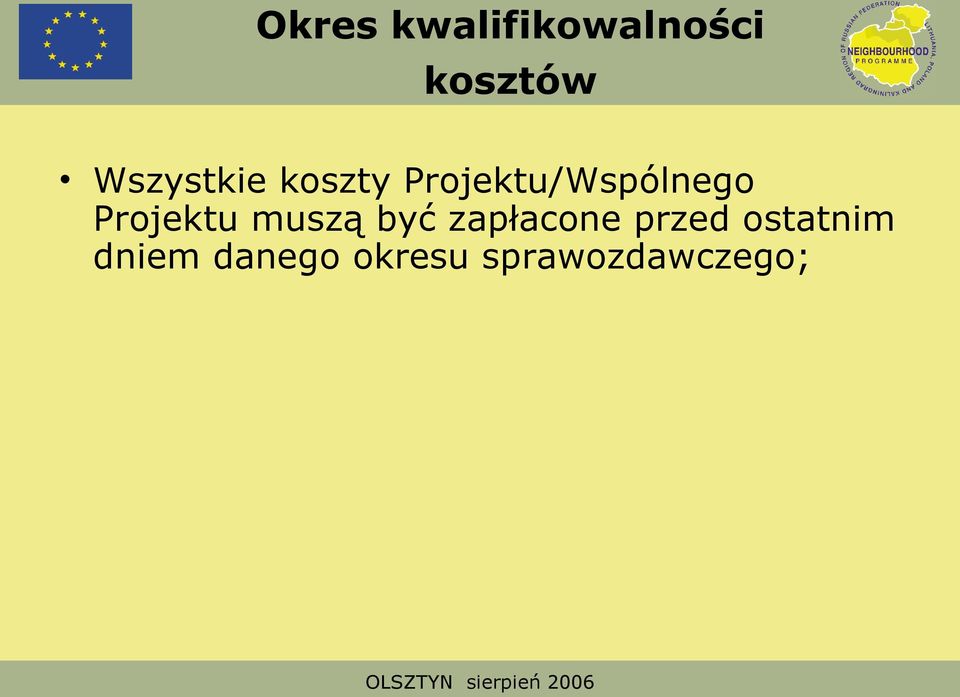 Projektu muszą być zapłacone przed