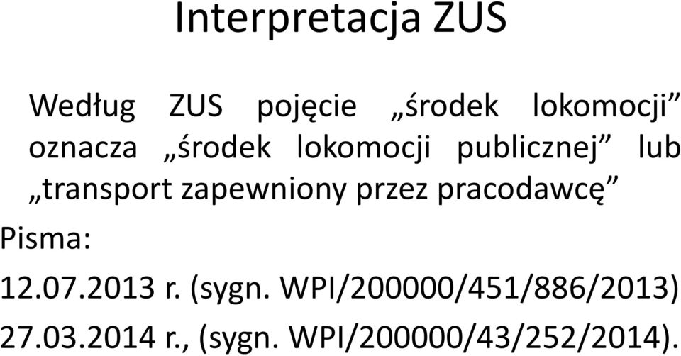 zapewniony przez pracodawcę Pisma: 12.07.2013 r. (sygn.