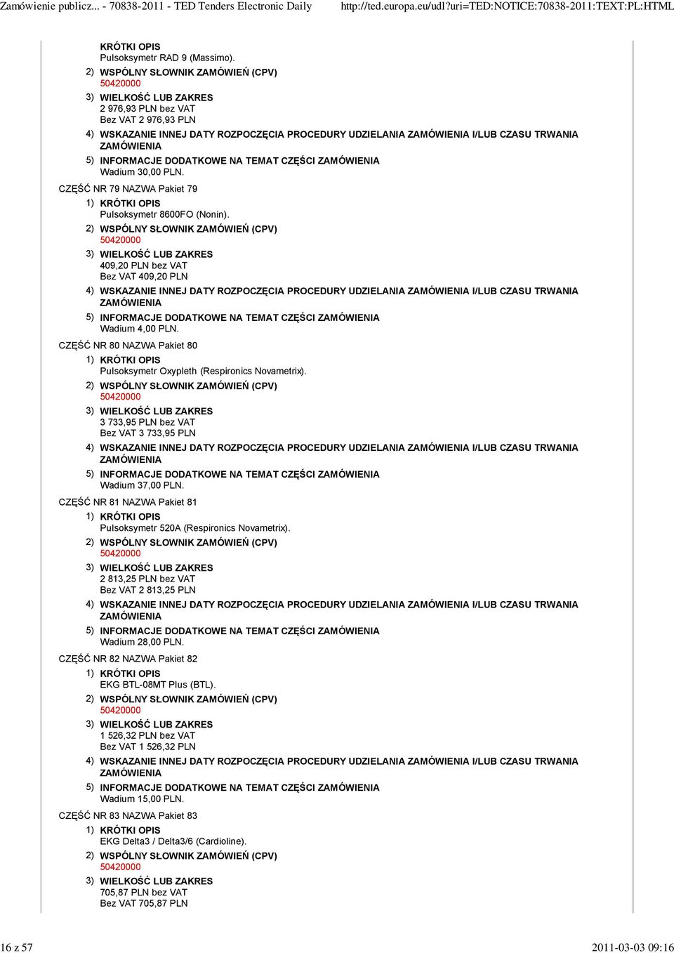 CZĘŚĆ NR 79 NAZWA Pakiet 79 Pulsoksymetr 8600FO (Nonin).